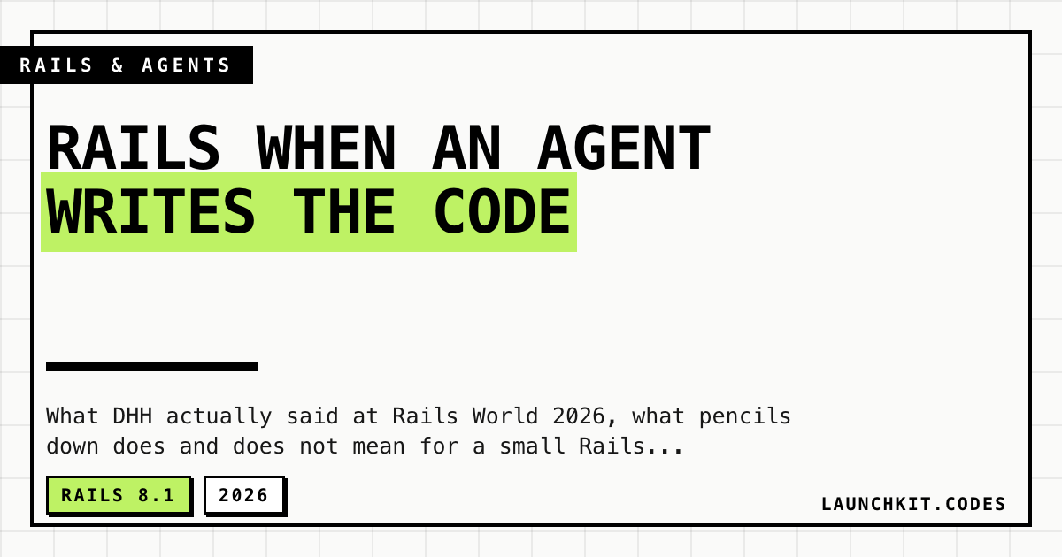 Rails when an agent writes the code