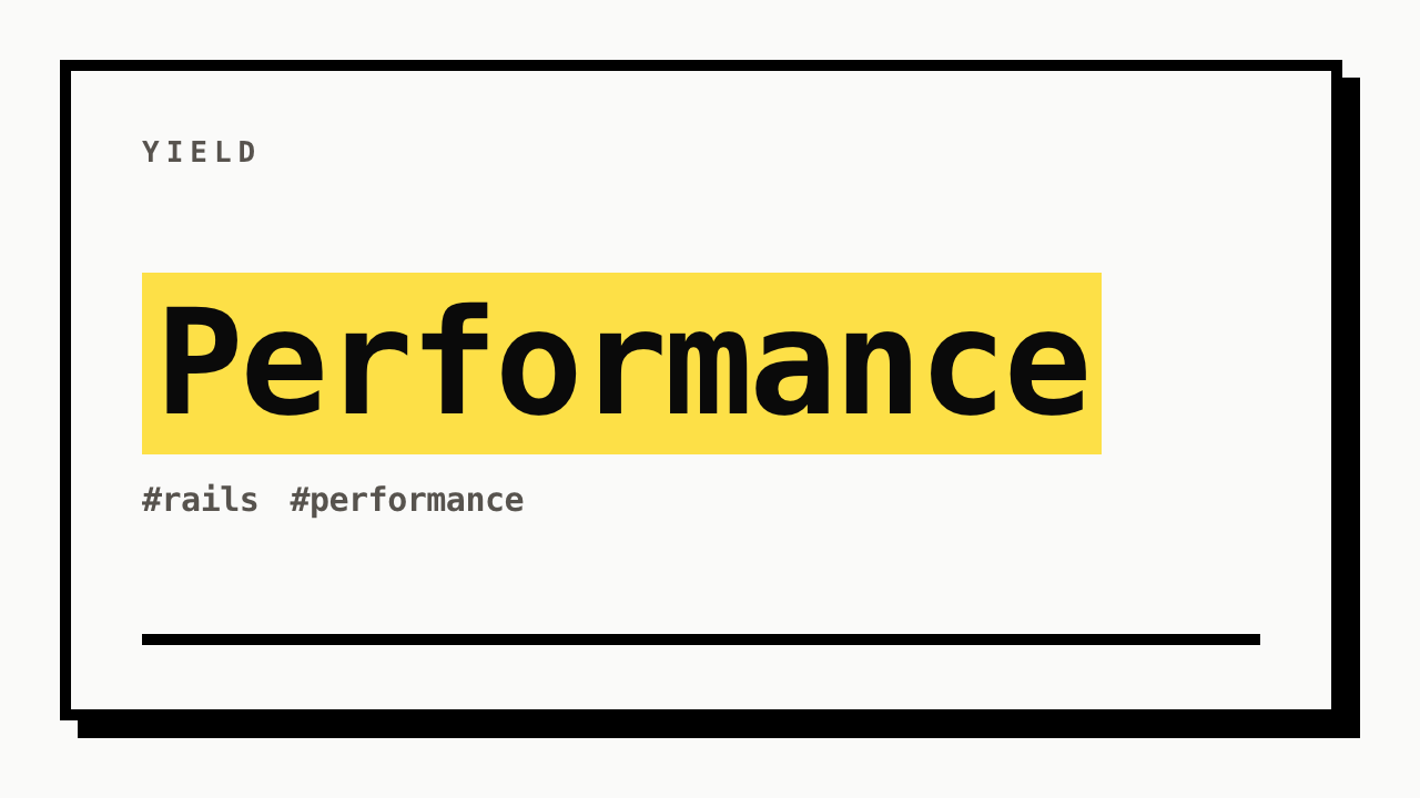 #rails #performance