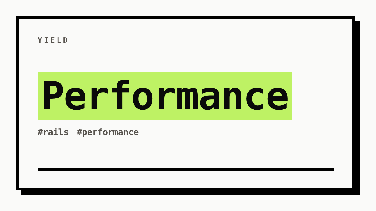 #rails #performance