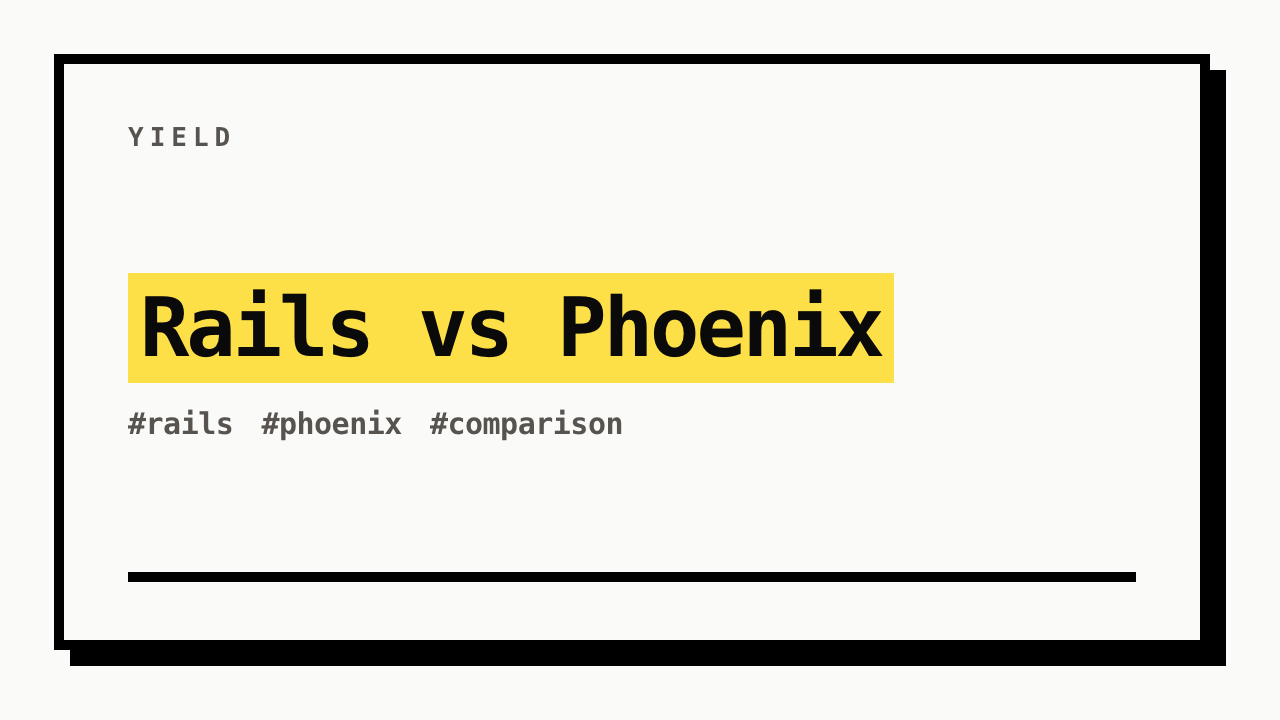 #rails #phoenix #comparison