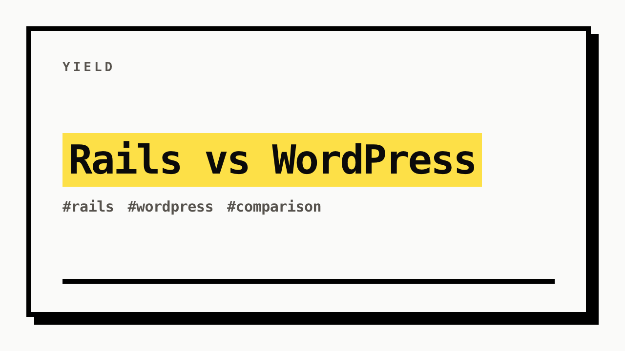 #rails #wordpress #comparison